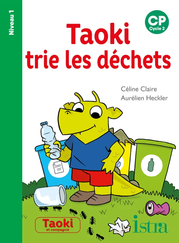 Taoki trie les déchets Niveau 1 - Album - Edition 2021 Céline Claire