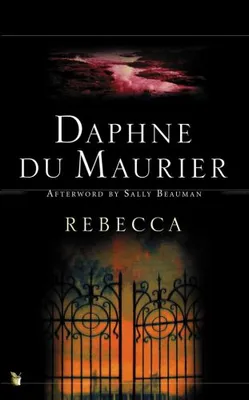 Rebecca, The bestselling classic and unforgettable gothic thriller