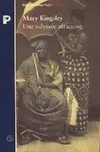 Une odyssée africaine, une exploratrice victorienne chez les mangeurs d'hommes, 1893-1895