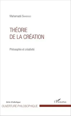Théorie de la création, Philosophie et créativité