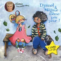 Mimi raconte moi + CD Djamel & Megane : mêle pas peur !