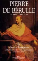 Oeuvres complètes / Pierre de Bérulle., I, Conférences et fragments, Conférences et fragments, V