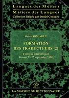 Formation des traducteurs, actes du colloque international, [Université de] Rennes, 22-23 septembre 2000, 2