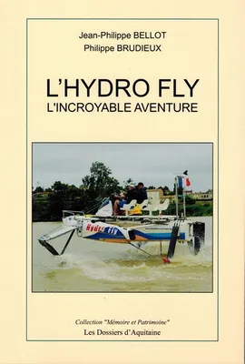 L'hydro fly, L'incroyable aventure