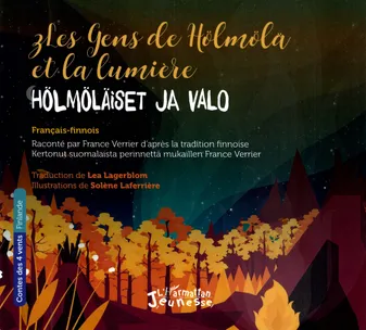 Les gens de Hölmölä et la lumière, D'après la tradition finnoise