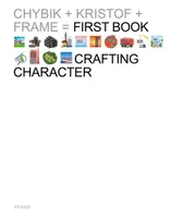 Crafting Character: The Architectural Practice of CHYBIK + KRISTOF /anglais