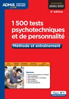 1.500 tests psychotechniques et de personnalité , Méthode et entraînement