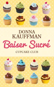 1, Cupcake Club, T1 : Baiser sucré, Cupcake Club, T1