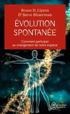 Évolution spontanée, Comment participer au changement de notre espèce