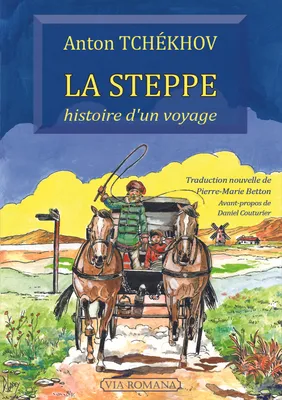 La steppe : histoire d'un voyage