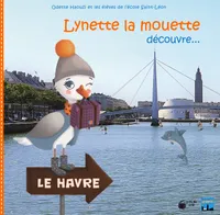 Lynette la mouette découvre Le Havre 