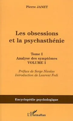 Les obsessions et la psychasthénie, Tome I Analyse des symptômes - Volume I