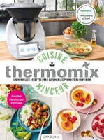 Thermomix cuisine minceur, 120 nouvelles recettes pourcuisiner les produits du quotidien
