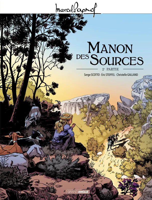 Marcel Pagnol en BD : Manon des sources - Tome 2 Serge Scotto, Éric Stoffel