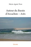 Autour du Bassin d'Arcachon, Arès, Arès