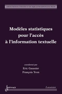 Modèles statistiques pour l'accès à l' information textuelle