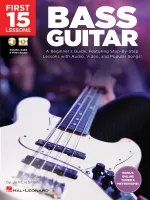 First 15 Lessons - Bass Guitar, A Beginner's Guide, Featuring Step-By-Step Lessons with Audio, Video, and Popular Songs!