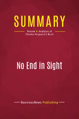 Summary: No End in Sight, Review and Analysis of Charles Ferguson's Book