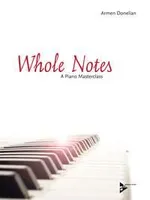 Whole Notes, A Piano Masterclass. piano. Méthode.