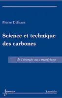 Science et technique des carbones, De l'énergie aux matériaux