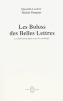 Les Boloss des Belles Lettres, La littérature pour tous les waloufs