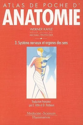 3, Système nerveux et organes des sens, Atlas de poche d'anatomie, Système nerveux et organes des sens
