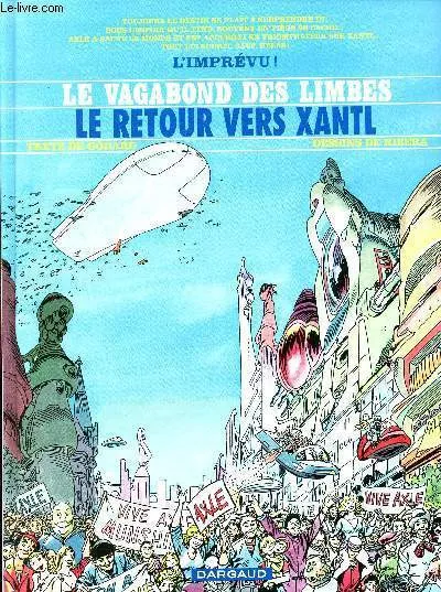 Livres BD BD adultes Le Vagabond des limbes ., 30, Le Vagabond des limbes - tome 30 - Le Retour vers Xantl Godard