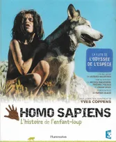 Homo sapiens - l'histoire de l'enfant loup, l'histoire de l'enfant-loup