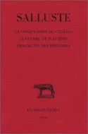 La Conjuration de Catilina. La Guerre de Jugurtha. Fragments des Histoires.