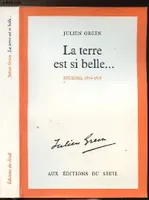 Journal / Julien Green,...., [11], La Terre est si belle... Journal (1976-1978), 1976-1978