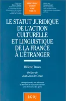 Le statut juridique de l'action culturelle et linguistique de la France à l'étranger