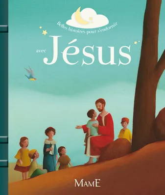 Belles histoires pour s'endormir avec Jésus
