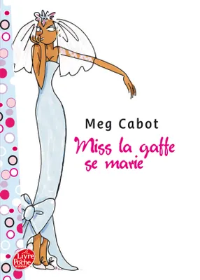 3, Miss La Gaffe Tome III : Miss La Gaffe se mamrie