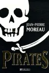Pirates : Flibustes et piraterie dans la caraïbe et les mers du sud (1522, flibuste et piraterie dans la Caraïbe et les mers du Sud, 1522-1725