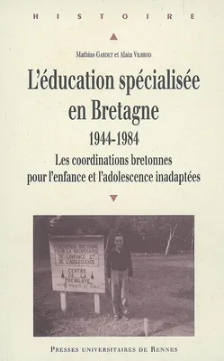 L'Education spécialisée en Bretagne, 1944-1984, Les coordinations bretonnes pour l'enfance et l'adolescence inadaptées
