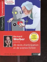 Bernard Werber présente 20 récits d'anticipation et de science-fiction - Classiques et Contemporains, Progrès et rêves scientifiques