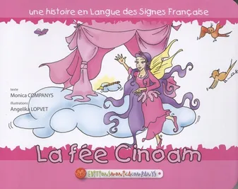 Une histoire en langue des signes française, La fée Cinoam