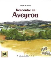 Rencontre en Aveyron