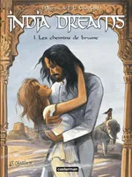India dreams, 1, Les chemins de brume