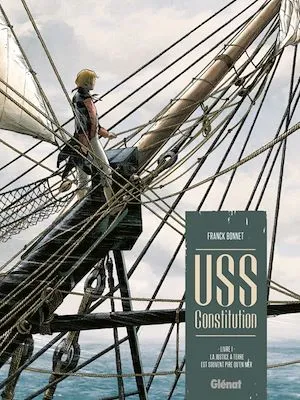USS Constitution - Tome 01, La justice à terre est souvent pire qu'en mer