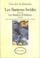 Les Santons brûlés / Les santons d'Athènes, romans