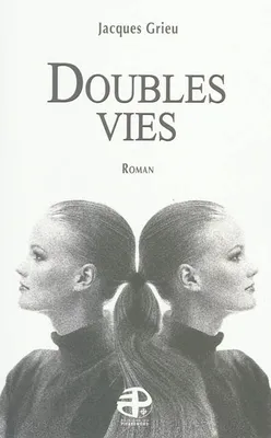 Doubles vies, roman