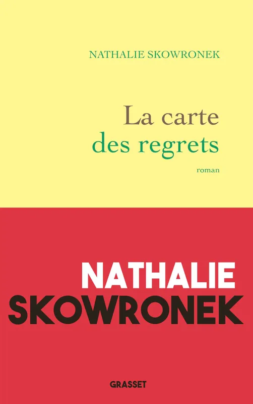Livres Littérature et Essais littéraires Romans contemporains Francophones La carte des regrets, roman Nathalie Skowronek