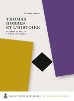 Thomas Hobbes et l'histoire, Système et récits à l'âge classique