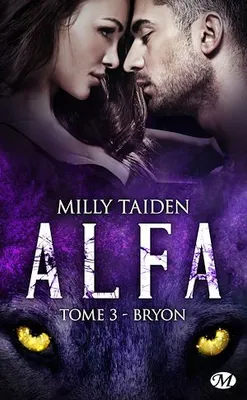 A.L.F.A., T3 : Bryon, A.L.F.A., T3