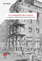 La conquête des clients, Les magasins Gonset et la Suisse occidentale (1920-1960)
