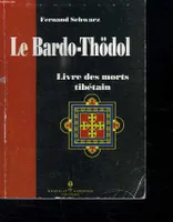 Le Bardo-Thödol, Livre des morts tibétain