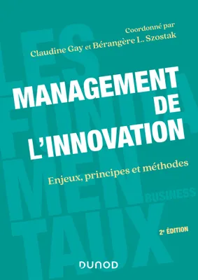 Management de l'innovation - 2e éd, Enjeux, principes et méthodes