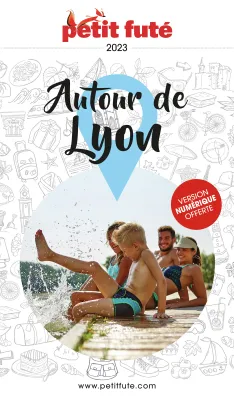 Guide Autour de Lyon 2023 Petit Futé