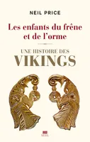 Les Enfants du frêne et de l'orme, Une histoire des Vikings